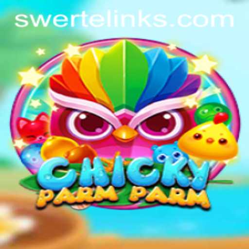 Exploring ChickyParmParm: A Fun New Game With SWERTE PLAY