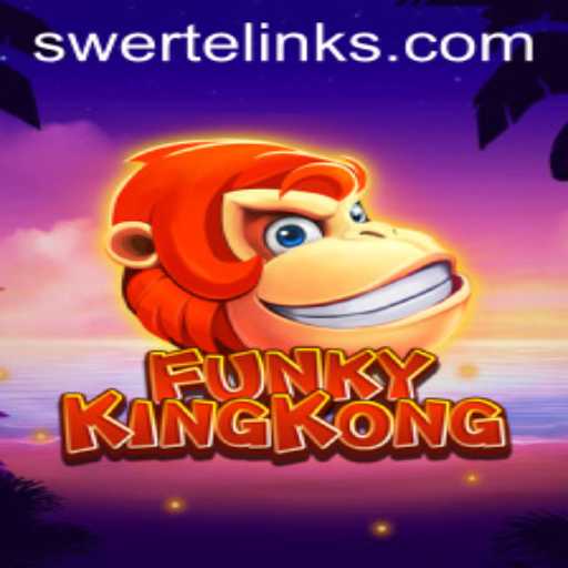 FunkyKingKong: The New Gaming Sensation with SWERTE PLAY