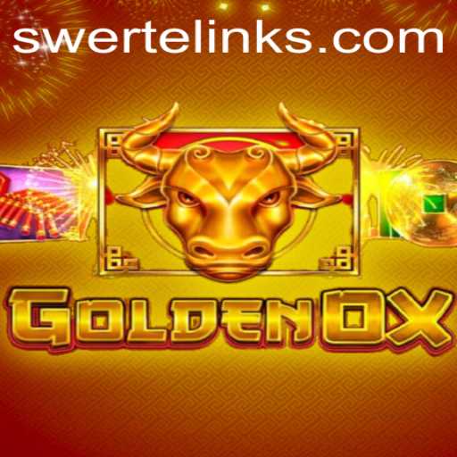 Mastering GoldenOx: A Comprehensive Guide to SWERTE PLAY